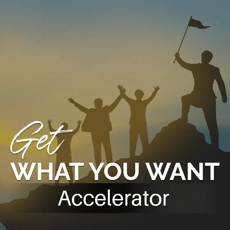 Get What You Want Accelerator Course